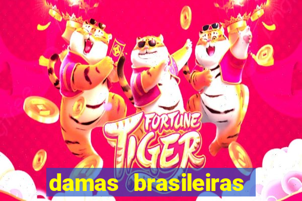 damas brasileiras jogar online